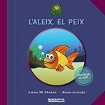 ALEIX EL PEIX, L' | 9788448927011 | MATAS, A. / ANTOJA, J | Llibreria Drac - Llibreria d'Olot | Comprar llibres en català i castellà online