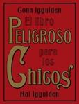 LIBRO PELIGROSO PARA LOS CHICOS, EL | 9788449320248 | IGGULDEN, CONN | Llibreria Drac - Llibreria d'Olot | Comprar llibres en català i castellà online