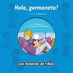 HOLA GERMANETA (LES HISTÒRIES DE L'ÀLEX + CD) | 9788499740164 | - | Llibreria Drac - Llibreria d'Olot | Comprar llibres en català i castellà online