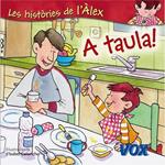 A TAULA (LES HISTORIES DE L'ALEX) | 9788471538420 | VV.AA. | Llibreria Drac - Llibreria d'Olot | Comprar llibres en català i castellà online