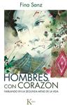 HOMBRES CON CORAZÓN | 9788499884363 | SANZ, FINA | Llibreria Drac - Llibreria d'Olot | Comprar llibres en català i castellà online