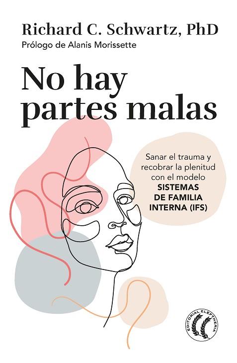 NO HAY PARTES MALAS | 9788412475203 | SCHWARTZ, RICHARD C. | Llibreria Drac - Llibreria d'Olot | Comprar llibres en català i castellà online