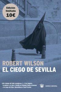 CIEGO DE SEVILLA, EL | 9788478711543 | WILSON, ROBERT | Llibreria Drac - Llibreria d'Olot | Comprar llibres en català i castellà online