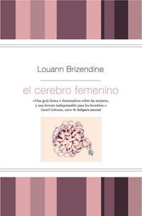 CEREBRO FEMENINO, EL | 9788498673548 | BRIZENDINE, LOUANN | Llibreria Drac - Llibreria d'Olot | Comprar llibres en català i castellà online