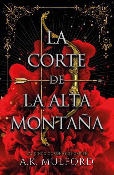CORTE DE LA ALTA MONTAÑA, LA (CINCO CORONAS DE LA ALTA OKRITH 1) | 9788419030382 | MULFORD, A.K. | Llibreria Drac - Llibreria d'Olot | Comprar llibres en català i castellà online