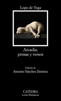 ARCADIA PROSAS Y VERSOS | 9788437630199 | VEGA, LOPE DE | Llibreria Drac - Llibreria d'Olot | Comprar llibres en català i castellà online