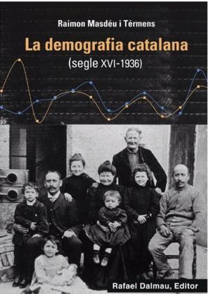 DEMOGRAFIA CATALANA SEGLE XVI - 1936, LA | 9788423208760 | MASDEU, RAIMON | Llibreria Drac - Llibreria d'Olot | Comprar llibres en català i castellà online