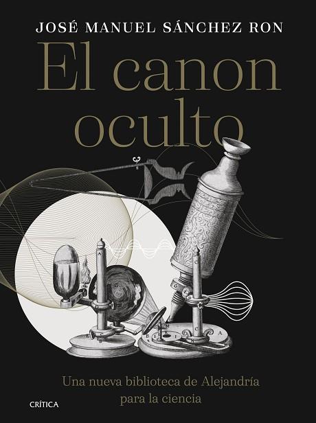 CANON OCULTO, EL | 9788491996385 | SÁNCHEZ RON, JOSÉ MANUEL | Llibreria Drac - Llibreria d'Olot | Comprar llibres en català i castellà online