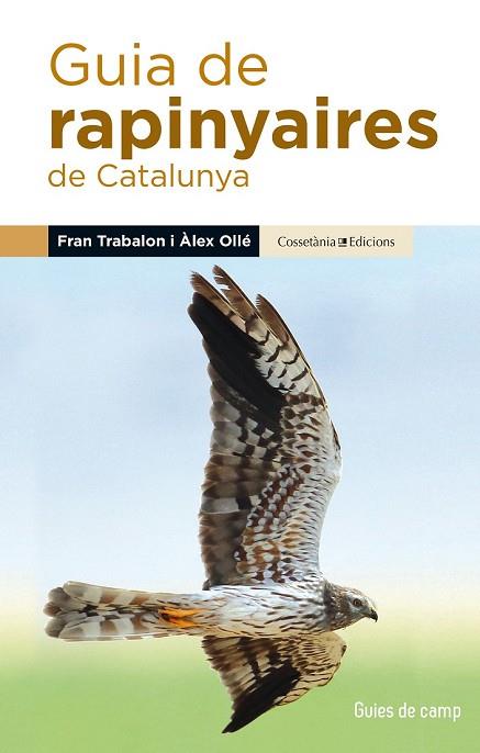 GUIA DE RAPINYAIRES DE CATALUNYA | 9788490345252 | OLLÉ, ÀLEX; TRABALON, FRAN | Llibreria Drac - Llibreria d'Olot | Comprar llibres en català i castellà online