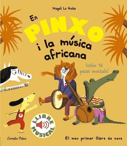 EN PINXO I LA MÚSICA AFRICANA | 9788491374299 | LE HUCHE, MAGALI | Llibreria Drac - Llibreria d'Olot | Comprar llibres en català i castellà online