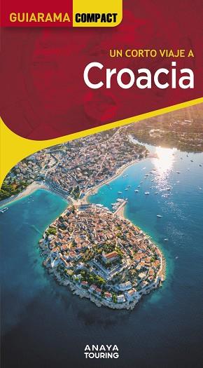 CROACIA 2024 (GUIARAMA COMPACT) | 9788491587415 | ALBA, CARLOS DE | Llibreria Drac - Llibreria d'Olot | Comprar llibres en català i castellà online