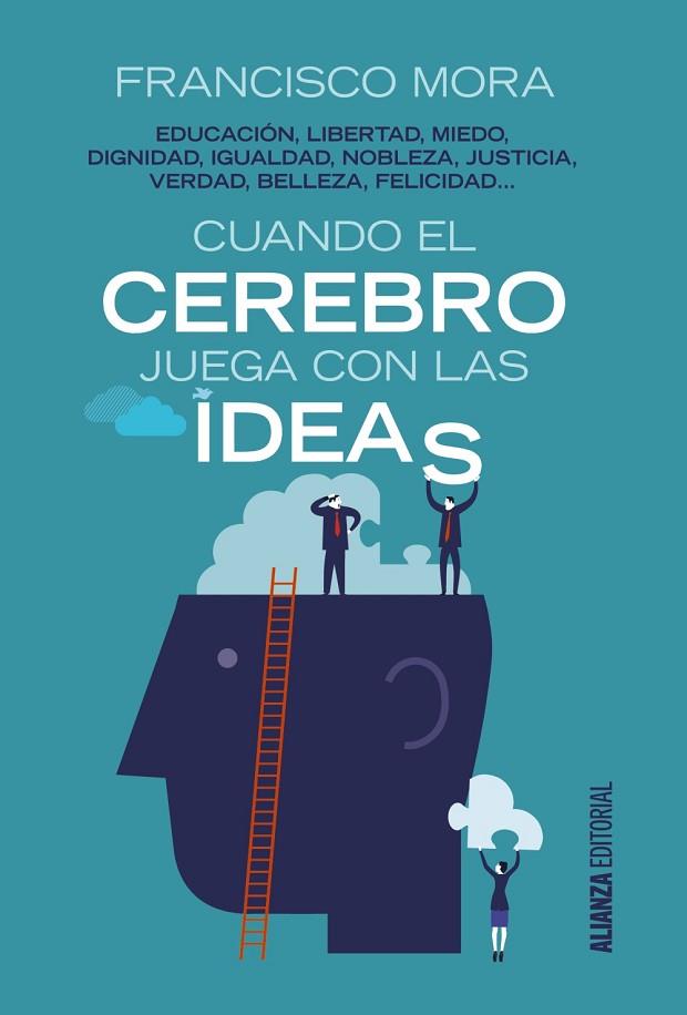 CUANDO EL CEREBRO JUEGA CON LAS IDEAS | 9788491045083 | MORA, FRANCISCO | Llibreria Drac - Llibreria d'Olot | Comprar llibres en català i castellà online