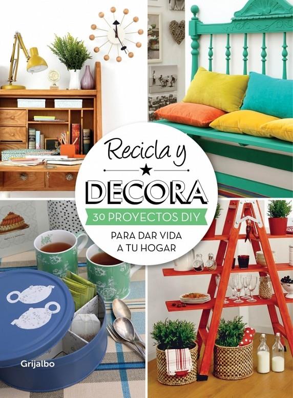 RECICLA Y DECORA | 9788415989004 | AAVV | Llibreria Drac - Llibreria d'Olot | Comprar llibres en català i castellà online