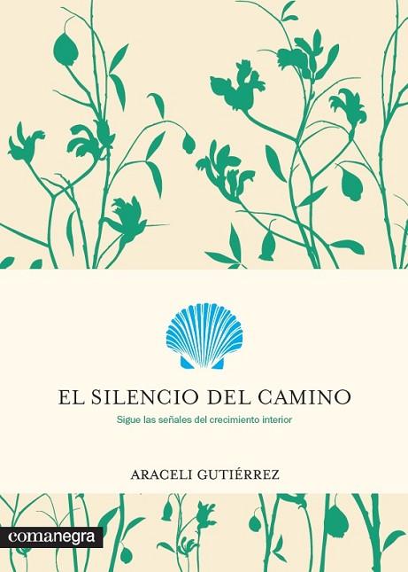 SILENCIO DEL CAMINO, EL | 9788416605682 | GUTIÉRREZ VILLANUEVA, ARACELI | Llibreria Drac - Llibreria d'Olot | Comprar llibres en català i castellà online