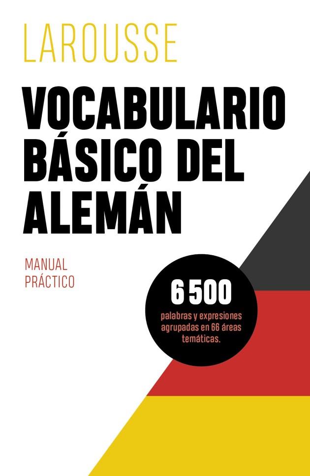 VOCABULARIO BÁSICO DEL ALEMÁN | 9788418882418 | ÉDITIONS LAROUSSE | Llibreria Drac - Llibreria d'Olot | Comprar llibres en català i castellà online