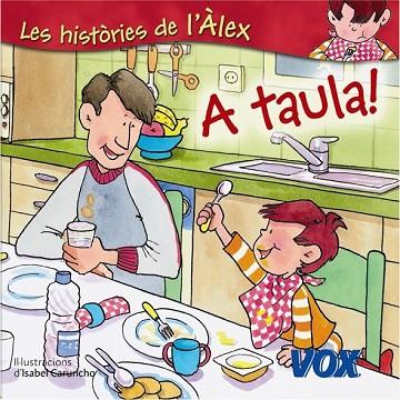 A TAULA (LES HISTORIES DE L'ALEX) | 9788471538420 | VV.AA. | Llibreria Drac - Llibreria d'Olot | Comprar llibres en català i castellà online