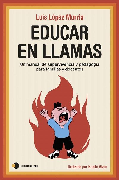 EDUCAR EN LLAMAS | 9788419812544 | LÓPEZ MURRIA, LUIS; VIVAS, NANDO | Llibreria Drac - Llibreria d'Olot | Comprar llibres en català i castellà online
