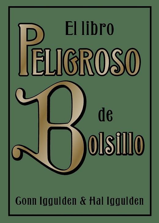 LIBRO PELIGROSO DE BOLSILLO, EL | 9788497543163 | IGGULDEN, CONN; IGGULDEN, HAL | Llibreria Drac - Llibreria d'Olot | Comprar llibres en català i castellà online