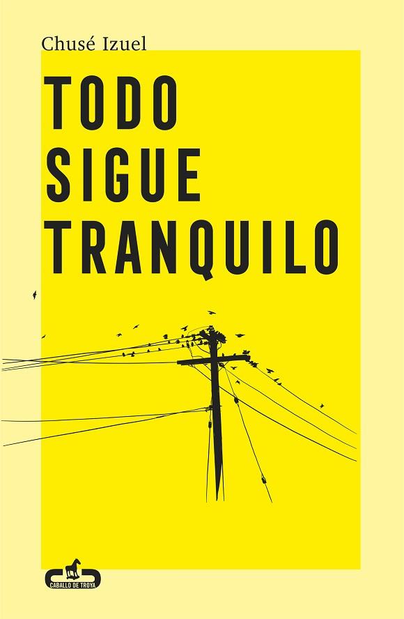 TODO SIGUE TRANQUILO | 9788417417284 | IZUEL, CHUSÉ | Llibreria Drac - Llibreria d'Olot | Comprar llibres en català i castellà online