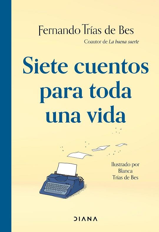 SIETE CUENTOS PARA TODA UNA VIDA | 9788411191012 | TRÍAS DE BES, FERNANDO | Llibreria Drac - Llibreria d'Olot | Comprar llibres en català i castellà online