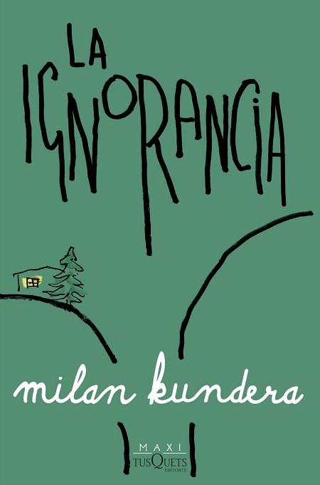 IGNORANCIA, LA | 9788411074568 | KUNDERA, MILAN | Llibreria Drac - Llibreria d'Olot | Comprar llibres en català i castellà online