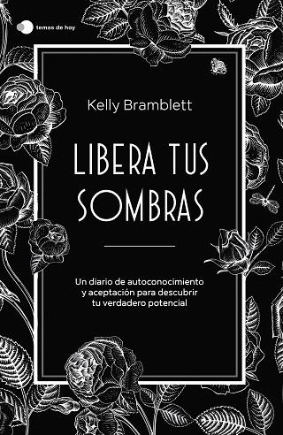 LIBERA TUS SOMBRAS | 9788419812353 | BRAMBLETT, KELLY | Llibreria Drac - Llibreria d'Olot | Comprar llibres en català i castellà online