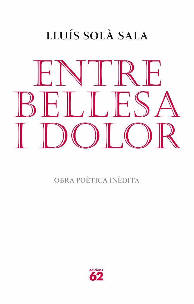 ENTRE BELLESA I DOLOR | 9788429765052 | SOLA, LLUIS | Llibreria Drac - Llibreria d'Olot | Comprar llibres en català i castellà online
