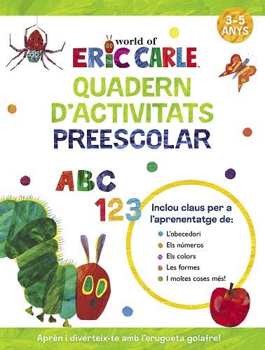 QUADERN D'ACTIVITATS PREESCOLAR (COL·LECCIÓ ERIC CARLE) | 9788448868512 | CARLE, ERIC | Llibreria Drac - Llibreria d'Olot | Comprar llibres en català i castellà online