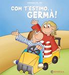 COM T'ESTIMO, GERMÀ! | 9788484128342 | DEL RIO, CARMINA | Llibreria Drac - Llibreria d'Olot | Comprar llibres en català i castellà online