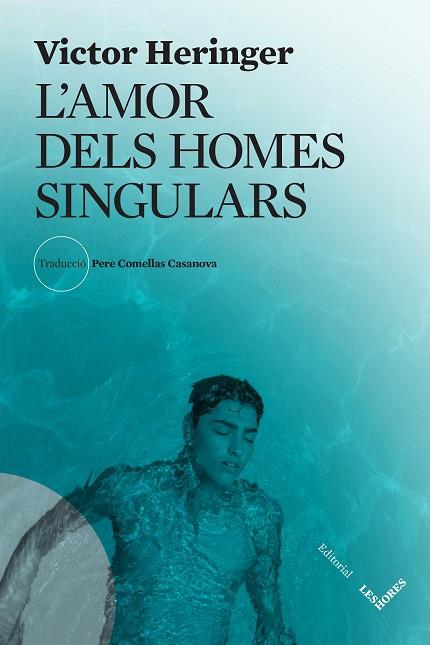 AMOR DELS HOMES SINGULARS, L' | 9788412801002 | HERINGER, VICTOR | Llibreria Drac - Llibreria d'Olot | Comprar llibres en català i castellà online