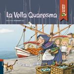 VELLA QUARESMA, LA  | 9788447925964 | FERRO, ELENA | Llibreria Drac - Llibreria d'Olot | Comprar llibres en català i castellà online
