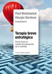TERAPIA BREVE ESTRATÉGICA | 9788449330247 | NARDONE, GIORGIO; WATZLAWICK, PAUL | Llibreria Drac - Llibreria d'Olot | Comprar llibres en català i castellà online