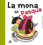 MONA DE PASQUA, LA | 9788424637149 | CANYELLES, ANNA;CALAFELL, ROSER | Llibreria Drac - Llibreria d'Olot | Comprar llibres en català i castellà online