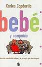 BEBE Y COMPAÑIA | 9788479016975 | CAPDEVILA, CARLES | Llibreria Drac - Llibreria d'Olot | Comprar llibres en català i castellà online