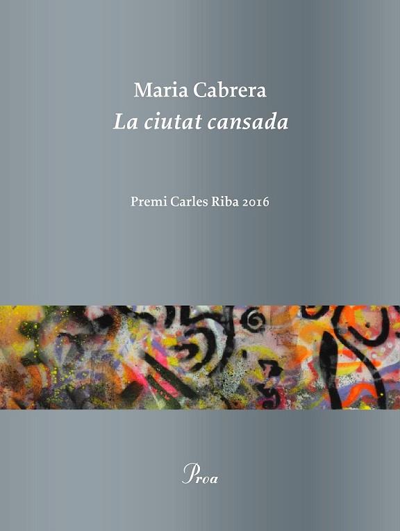 CIUTAT CANSADA, LA (PREMI CARLES RIBA 2016) | 9788475886619 | CABRERA, MARIA | Llibreria Drac - Llibreria d'Olot | Comprar llibres en català i castellà online