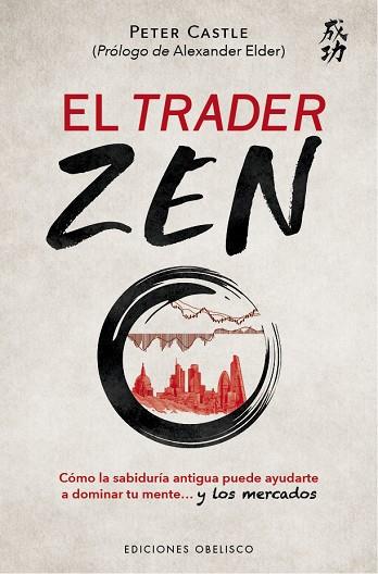 TRADER ZEN, EL | 9788491119630 | CASTLE, PETER | Llibreria Drac - Llibreria d'Olot | Comprar llibres en català i castellà online