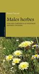 MALES HERBES | 9788490340141 | PASCUAL, RAMON | Llibreria Drac - Llibreria d'Olot | Comprar llibres en català i castellà online