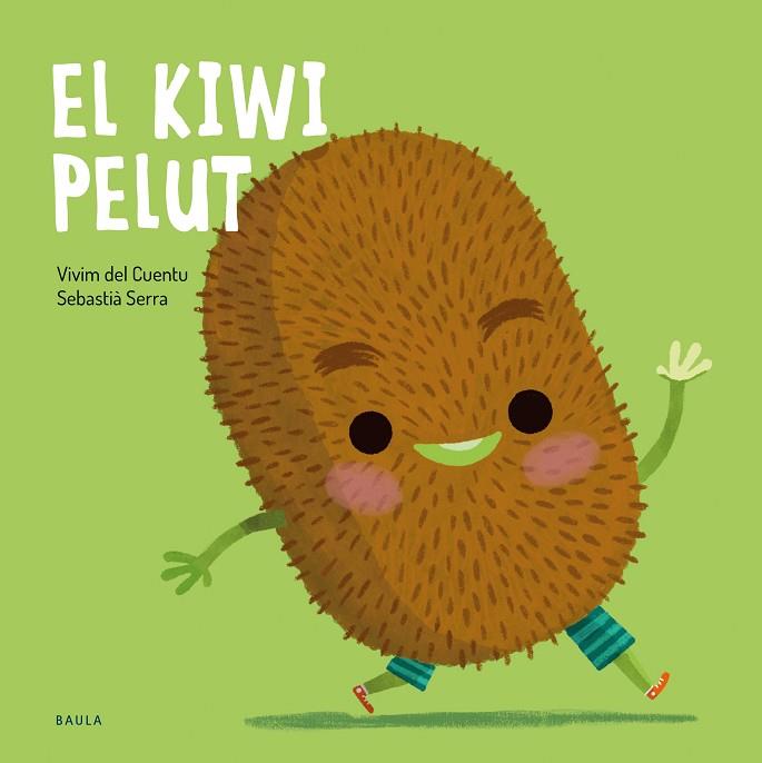 KIWI PELUT, EL | 9788447951048 | VIVIM DEL CUENTU | Llibreria Drac - Llibreria d'Olot | Comprar llibres en català i castellà online