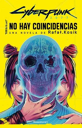 CYBERPUNK 2077: NO HAY COINCIDENCIAS | 9788419743442 | KOSIK, RAFAL | Llibreria Drac - Llibreria d'Olot | Comprar llibres en català i castellà online