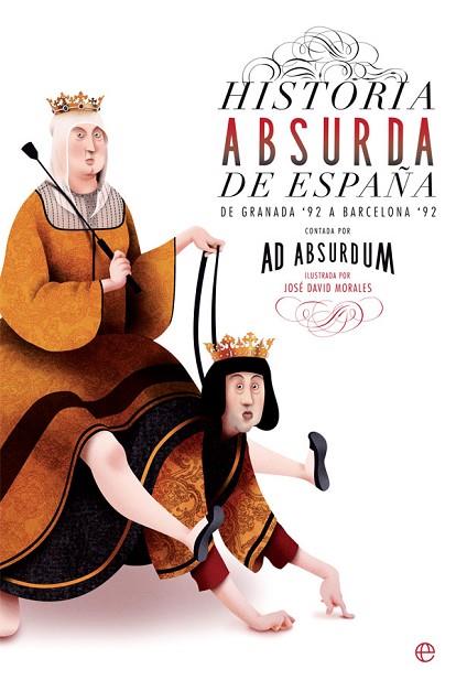 HISTORIA ABSURDA DE ESPAÑA | 9788490609750 | AD ABSURDUM | Llibreria Drac - Llibreria d'Olot | Comprar llibres en català i castellà online