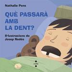 QUE PASSARA AMB LA DENT | 9788466139472 | PONS, NATHALIE | Llibreria Drac - Llibreria d'Olot | Comprar llibres en català i castellà online