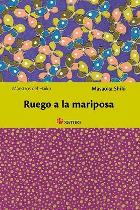 RUEGO A LA MARIPOSA | 9788494192005 | MASAOKA, SHIKI | Llibreria Drac - Llibreria d'Olot | Comprar llibres en català i castellà online