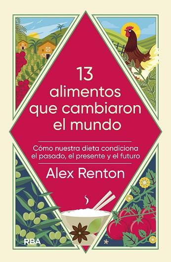 13 ALIMENTOS QUE CAMBIARON EL MUNDO | 9788491879510 | RENTON, ALEX | Llibreria Drac - Llibreria d'Olot | Comprar llibres en català i castellà online