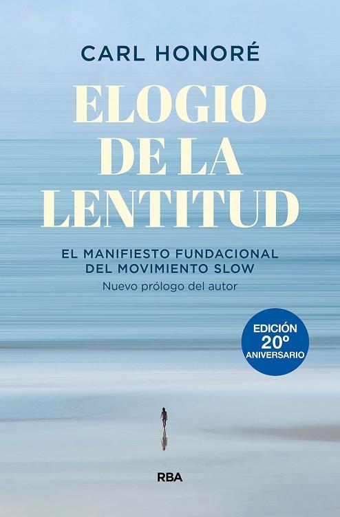 ELOGIO DE LA LENTITUD (EDICIÓN 20º ANIVERSARIO) | 9788490564684 | HONORÉ, CARL | Llibreria Drac - Llibreria d'Olot | Comprar llibres en català i castellà online