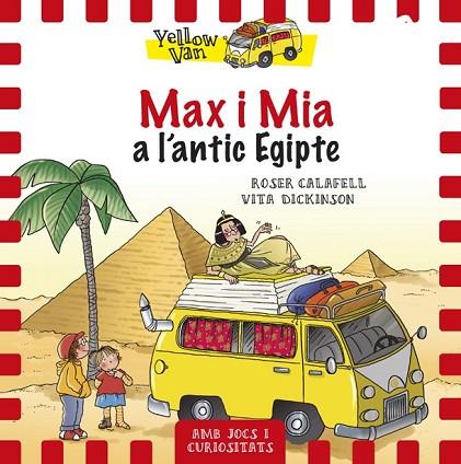 MAX I MIA A L'ANTIC EGIPTE (YELLOW VAN 6) | 9788424658137 | DICKINSON, VITA | Llibreria Drac - Llibreria d'Olot | Comprar llibres en català i castellà online