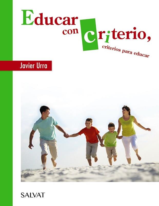 EDUCAR CON CRITERIO, CRITERIOS PARA EDUCAR | 9788469623992 | URRA, JAVIER | Llibreria Drac - Llibreria d'Olot | Comprar llibres en català i castellà online