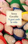 A GUST AMB LA VIDA | 9788429766288 | GAVALDA, ANNA | Llibreria Drac - Llibreria d'Olot | Comprar llibres en català i castellà online