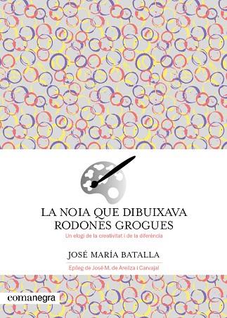 NOIA QUE DIBUIXAVA RODONES GROGUES, LA | 9788419590688 | BATALLA, JOSÉ MARÍA | Llibreria Drac - Llibreria d'Olot | Comprar llibres en català i castellà online