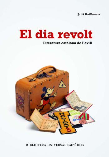 DIA REVOLT, EL | 9788497873406 | GUILLAMON, JULIÀ | Llibreria Drac - Llibreria d'Olot | Comprar llibres en català i castellà online