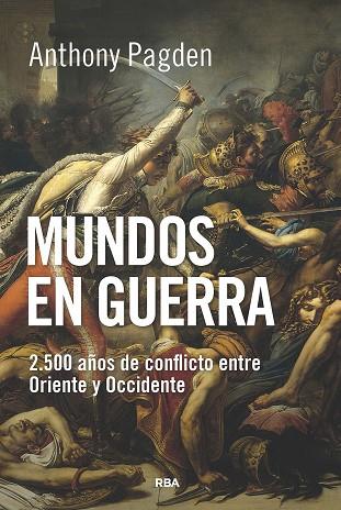 MUNDOS EN GUERRA | 9788490565353 | PAGDEN, ANTHONY | Llibreria Drac - Llibreria d'Olot | Comprar llibres en català i castellà online